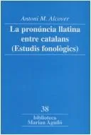 Portada de La pronúncia llatina entre catalans